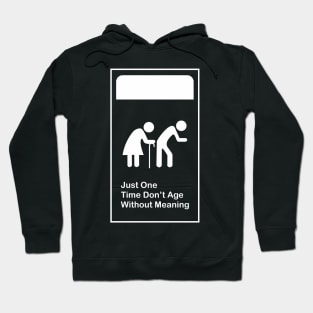 age meaninglessly Hoodie